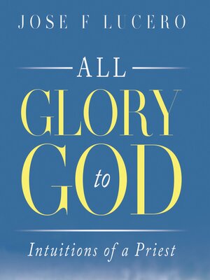 cover image of All Glory to God the Intuition of the Priest